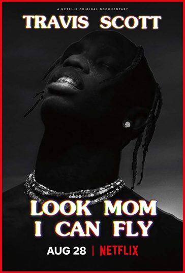 Travis Scott: Look Mom I Can Fly