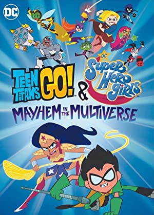 Teen Titans Go! & DC Super Hero Girls: Mayhem in the Multiverse