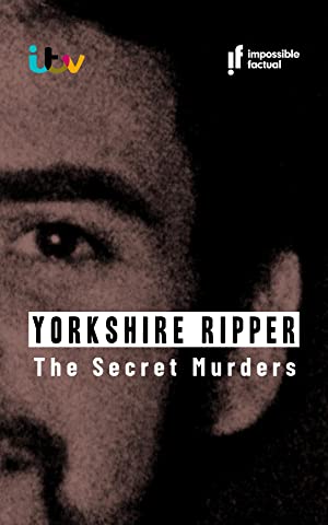 Yorkshire Ripper: The Secret Murders