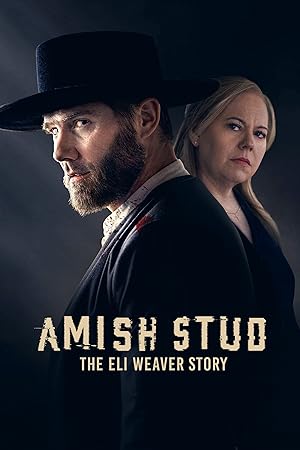 Amish Stud: The Eli Weaver Story