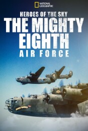 Heroes of the Sky: The Mighty Eighth Air Force