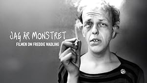 Jag är monstret – Filmen om Freddie Wadling